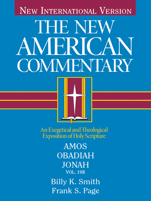 Title details for The New American Commentary Volume 19B - Amos, Obadiah, Jonah by Billy  K. Smith - Available